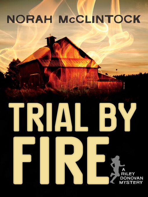 Title details for Trial by Fire by Norah McClintock - Available